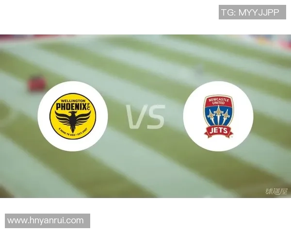 威灵顿凤凰主场迎战纽卡斯尔喷气机期待精彩对决与激情时刻